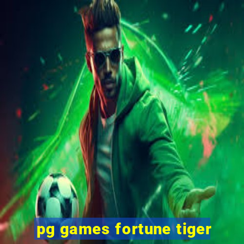 pg games fortune tiger